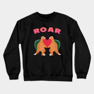 Cute Dinosaur Backtoschool Quote Roar Heart Pink Crewneck Sweatshirt
